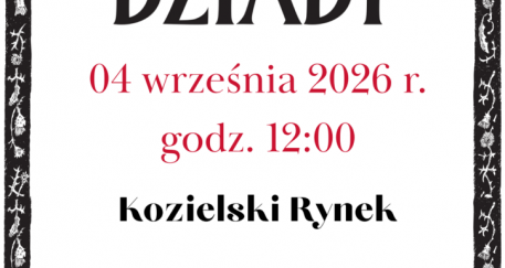 Narodowe Czytanie – „Dziady” Adama Mickiewicza